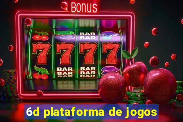 6d plataforma de jogos